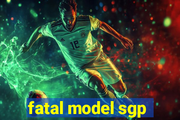 fatal model sgp